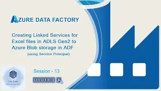 Service Principal authentication for Storage accounts | Session - 13 | Azure Data Factory
