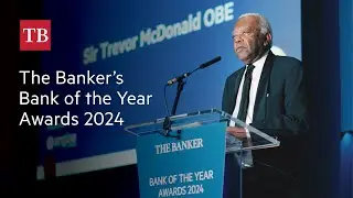 The Banker&rsquo;s Bank of the Year Awards 2024