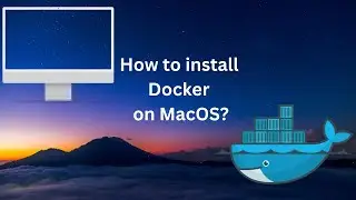 How to install Docker on MacOS?