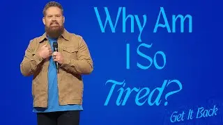Why Am I So Tired? | Journey Church