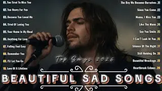 THE MOST BEAUTIFUL SONGS OF 2026 | PLAYLIST _ HEART-SOAKING | EMOTIONAL | SAD SONG LYRICS