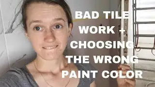 BATHROOM RENOVATION PART1 - FIXING BAD TILE WORK AND CHOOSING WRONG PAINT COLOR
