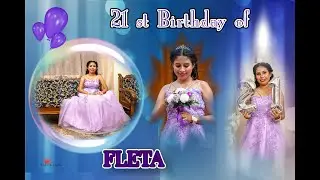 FLETA 21ST BIRTHDAY/ HIGHLIGHTS