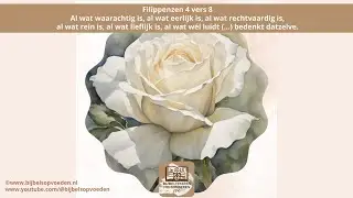 Bijbeltekst zingen: Filippenzen 4:8