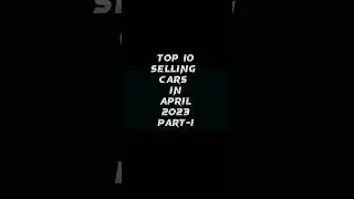 top 10 selling cars in April 2023 part-1 #shorts #trending #viral #automobile #car #marutisuzuki