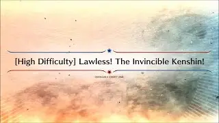 FGO NA Event The Great Spirit's World Tour! | [High Difficulty] Lawless! The Invincible Kenshin!