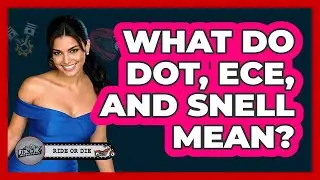 What Do DOT, ECE, And Snell Mean?