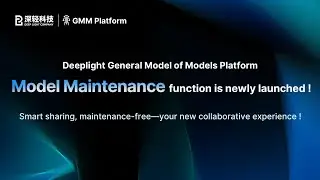 Deeplight General Model of Models Platform [Model Maintenance] function is newly launched!