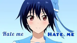Tsugumi❤️_-_AMV&rarr;Hate me[Nightcore]