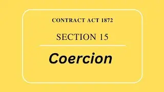 Section 15 Contract Act 1872 | Coercion Explained in Simple Words
