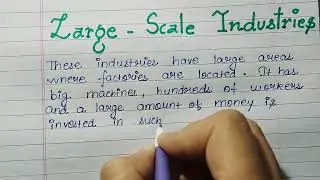 Large Scale Industries| Few lines on Large scale industry| Essay on Large scale industry