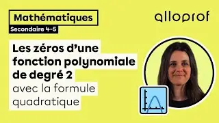 Les zéros d'une fonction polynomiale de degré 2 avec la formule quadratique | Alloprof