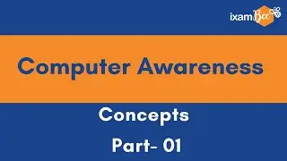 Computer awareness concepts  Part 1-NABARD Grade A/B, FCI AGM, IBPS RRB Scale 2/3 & other Bank exams