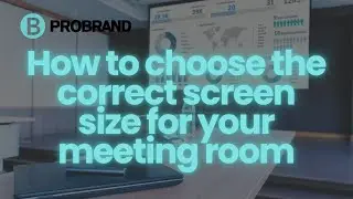 How to choose the correct screen size for your meeting room | Probrand | Byond Group