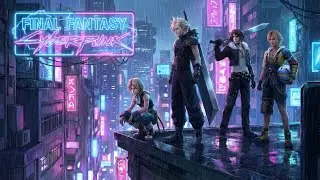 Final Fantasy Music but it's Cyberpunk [FFVII - FFX]