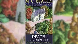 Death of a Maid by M.C. Beaton &ndash; Audiobook Read by Graeme Malcolm
