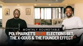 Polymarket&rsquo;s $3.6B Elections Bet, The X-odus & The Founder Effect I MONTHLY ROUNDTABLE