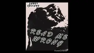 JANKY LUCIANO - READ ME WRONG