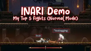[INARI Demo] My Top 5 Fights in Normal Mode