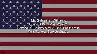 Mr. Sylvester Williams  June 4, 1954 - May 22, 2024.