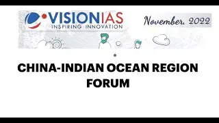 China- Indian Ocean region forum || Vision current affairs || November month || UPSC ||