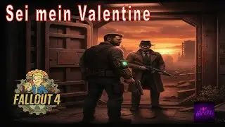 FALLOUT 4 #26: Sei mein Valentine (Gameplay, Deutsch)
