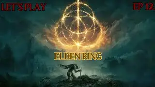Elden Ring Episode 12 I Erdtree Avatar I 100% Blind Playthrough