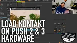 Load Kontakt Instruments & Presets Directly On Push 2 & 3 With Instrument Racks - NervousCook$