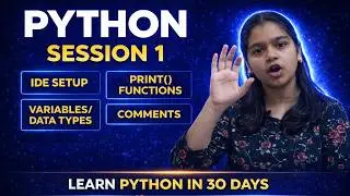 Python for Beginners to Professional | Session 1 | Complete Introduction