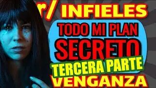 💔Lo que hizo ella... INFIELES, Venganza Nuclear Venganza servida el d&iacute;a de navidad TERCERA PARTE