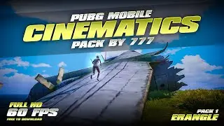 PUBG MOBILE CINEMATICS PACK BY 7 7 7 |  HDR EXTREME 60 FPS | FREE DOWNLOAD
