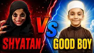 Shytan vs Good Boy – Short Moral Story for Everyone
