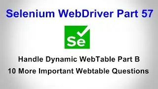 Selenium WebDriver | Part57 | Handle Dynamic WebTable in Selenium | PartB