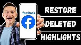 How To Restore Deleted Highlights and Featured Collection On Facebook App