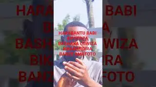 HARI ABASHAKIRA UBWIZA MUMAFOTOO