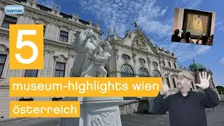Die 5 sch&ouml;nsten Museen in Wien - 5 Museen in 5 Minuten ;-)