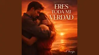ERES TODA MI VERDAD