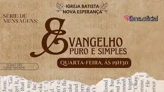 IGREJA BATISTA NOVA ESPERAN&Ccedil;A | QUARTA FEIRA | 14 DE JANEIRO DE 2026
