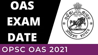 OPSC OAS PRELIM EXAM DATE AND YOUR STRATEGY | OCS 2021 EXPECTED DATE | OAS EXPECTED DATE BY JIBANSIR