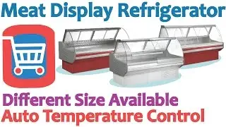 Commercial Meat Display Refrigerator in Bangladesh || ☎ 01711 99 86 26 ☎