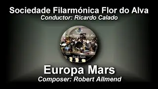 Europa Mars - Robert Allmend - Sociedade Filarm&oacute;nica Flor do Alva