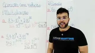 3 - Notação Científica - Multiplicação e Divisão com a Notação.