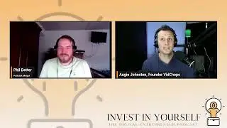 Digital Entrepreneur Augie Johnston Talks about VidChops