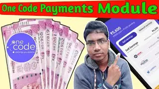 One Code Apps Payments Module | One Code Kis Prakar Se Payments Karte Hai | One Code Payment Proof