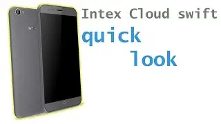 Intex Cloud Swift smart phone quick look | 4g,OTG Supported