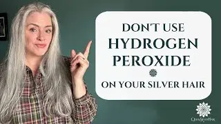 Не используйте перекись водорода на седых волосах | Джоли Кэмпбелл | QuickSilverHair