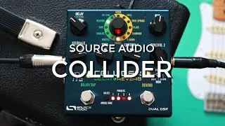 Source Audio Collider Delay + Reverb | No One Does Delay-Reverb Better