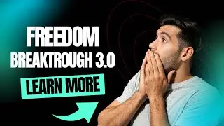 Freedom Breakthrough 3.0 FULL COURSE + BONUSES