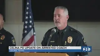 Full press conference: Police update on investigation into arrested ex-Celina ISD teacher and coach