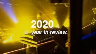 2020 - A Year In Review